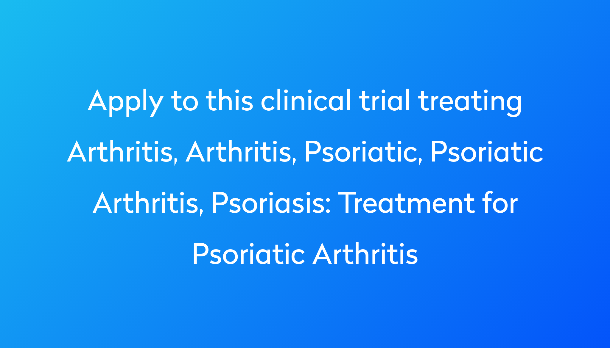 Treatment For Psoriatic Arthritis Clinical Trial 2022 Power